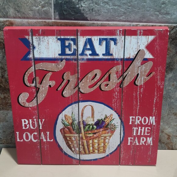 Eat Fresh Buy Local From The Farm Wooden Wall Hanging Sign - Picture 3 of 12